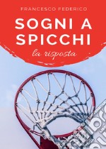 Sogni a spicchi. La risposta libro