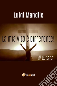 La mia vita è differente