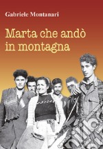 Marta che andò in montagna libro