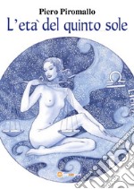 L'età del quinto sole libro