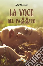 La voce del passato libro