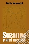Suzanne e altri racconti libro