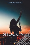 Shocking girl. Ediz. italiana. Vol. 2 libro di Capizzuto Giovanna