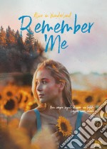 Remember me. Ediz. italiana libro