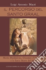 Il percorso del Santo Graal libro