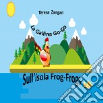 La gallina Go-Go sull'isola Frog-Frogs libro