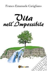 Vita nell'impossibile libro