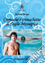 Cronache e cronachette di Ceglie Messapica. Annuario 2015 libro