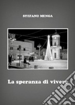 La speranza di vivere libro