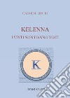 Kelenna. I vinti non hanno voce libro