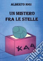 Un mistero fra le stelle libro