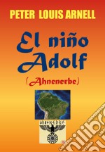 El niño Adolf. Ediz. italiana libro