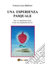 Un'esperienza pasquale