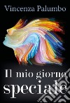 Il mio giorno speciale libro