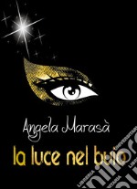 La luce nel buio