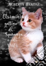 Elsiminio gattino di speranza e di virtù