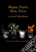 Acqua, fuoco, aria, terra libro