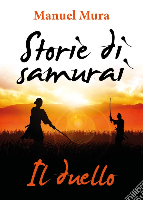 Il duello. Storie di samurai