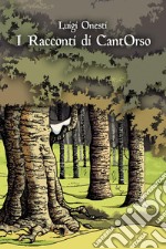 I racconti di CantOrso libro