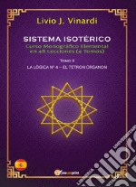 Sistema isotérico. Curso monográfico elemental en 48 lecciones. Vol. 2 libro