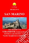 San Marino: cosa troverete di veramente interessante in Repubblica quando non c'è il «San Marino Comics». La guida Michelin-o libro di Tomasetti Michele