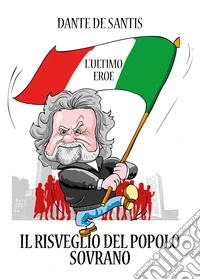 L'ultimo eroe. Il risveglio del popolo sovrano