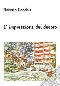 L'impressione del decoro