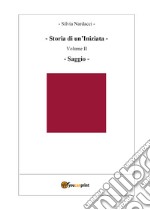 Storia di un'iniziata. Vol. 2: Saggio libro