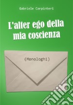 L'alter ego della mia coscienza libro