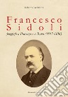 Francesco Sidoli fotografo a Piacenza e a Roma (1817-1896) libro