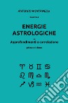 Energie astrologiche. Approfondimenti e correlazione libro