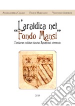 L'araldica nel «Fondo Mansi» libro