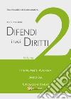 Difendi i tuoi diritti. Vol. 2 libro