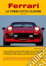 Ferrari. Le turbo otto cilindri (1982-1989) libro