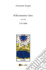 Il diciottesimo libro ovvero la luna libro