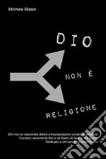 Dio non è religione libro