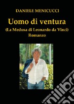 Uomo di ventura libro