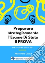 Preparare strategicamente l'esame di Stato. 2ª prova