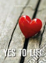 Yes to life libro