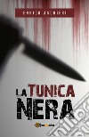 La tunica nera libro di Aschieri Enrico