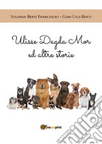 Ulisse Dagda Mor ed altre storie libro