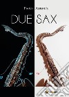 Due sax libro di Albertini Paolo