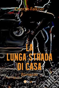 La lunga strada di casa