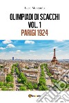 Olimpiadi di scacchi. Vol. 1: Parigi 1924 libro