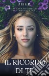 Il ricordo di te libro di Allis B.