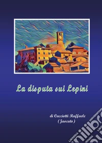 La disputa sui Lepini