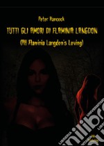 Tutti gli amori di Flaminia Langdon libro