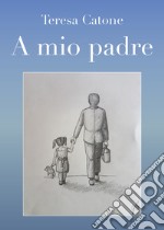 A mio padre libro