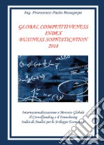 Global competitiveness index business sophistication. Ediz. italiana libro