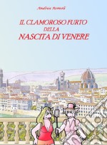 Il clamoroso furto della Nascita di Venere libro